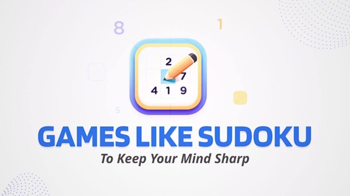 Best Games Like Sudoku for Puzzle Lovers