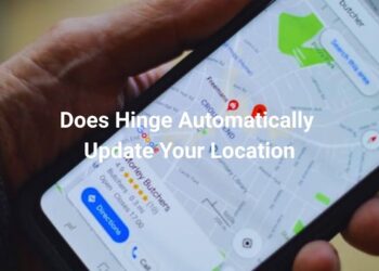 Does Hinge Automatically Update Your Location