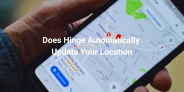 Does Hinge Automatically Update Your Location