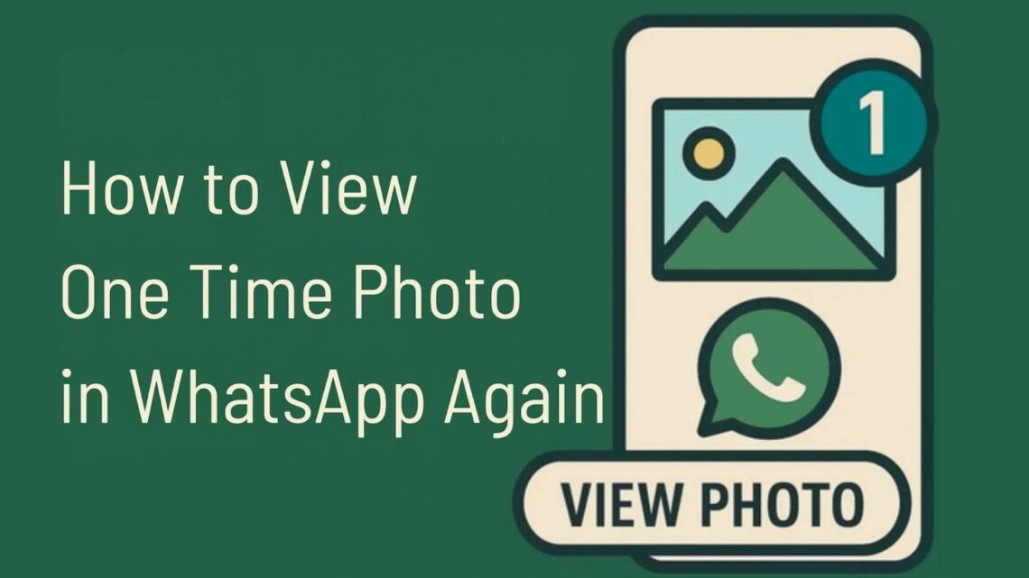 How to View a One-Time Photo in WhatsApp Again