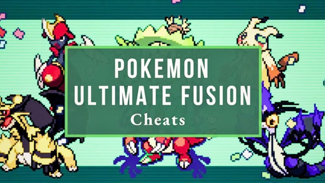 Pokemon Ultimate Fusion Cheats