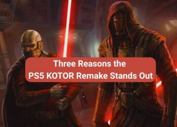Three Reasons the PS5 KOTOR Remake Stands Out