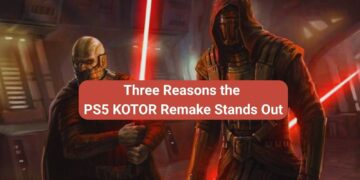 Three Reasons the PS5 KOTOR Remake Stands Out