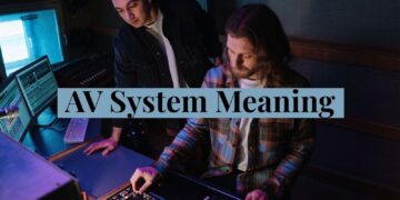 AV System Meaning