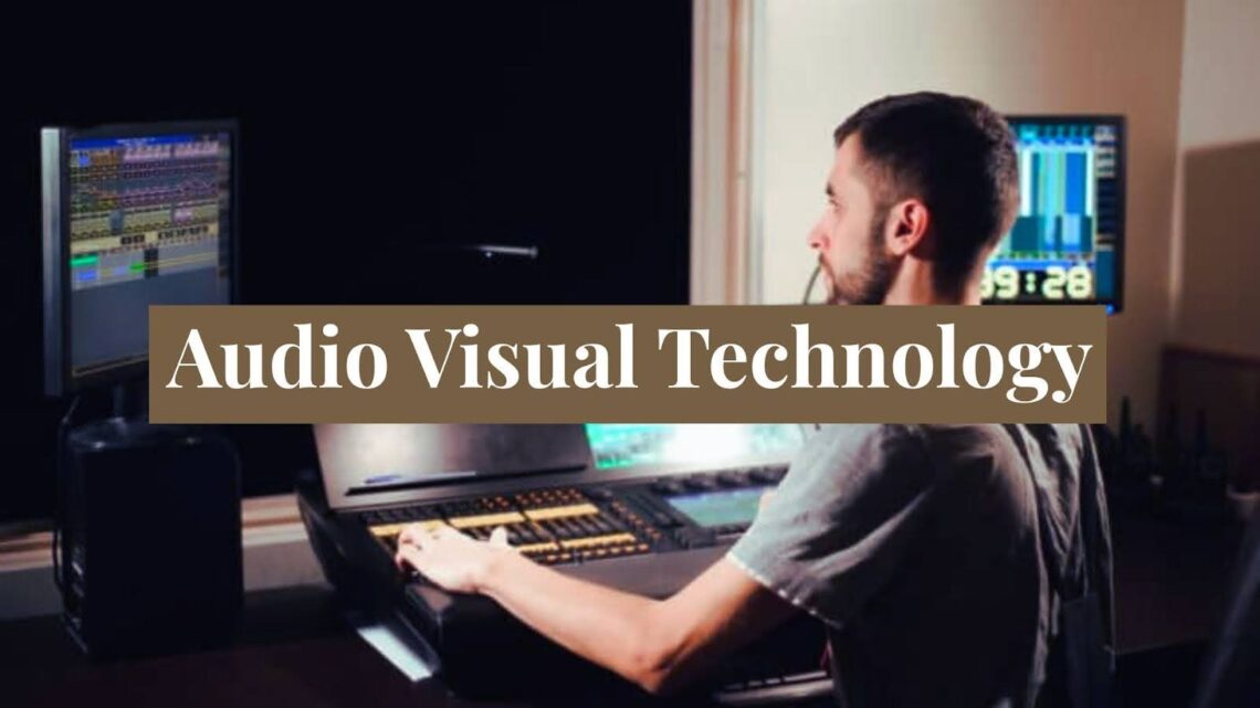Audio Visual Technology
