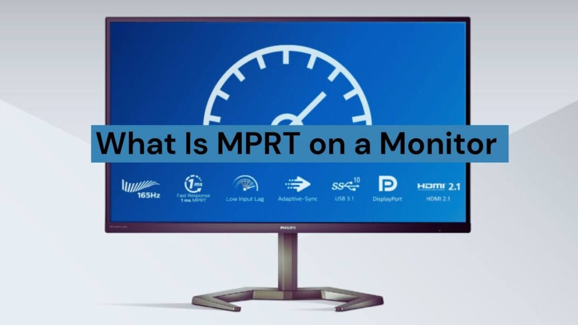MPRT on a Monitor